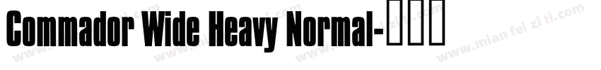 Commador Wide Heavy Normal字体转换